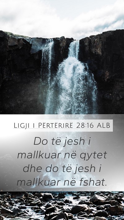 Ligji i Përtërirë 28:16 ALB Mobile Phone Wallpaper - Do të jesh i mallkuar në qytet dhe do të jesh - Mobile Bible Verse Wallpaper