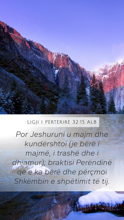 Ligji i Përtërirë 32:15 ALB Bible Verse Image