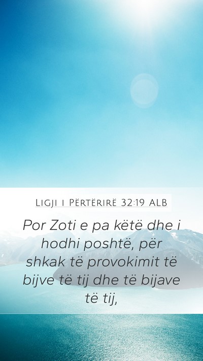 Ligji i Përtërirë 32:19 ALB Bible Verse Image