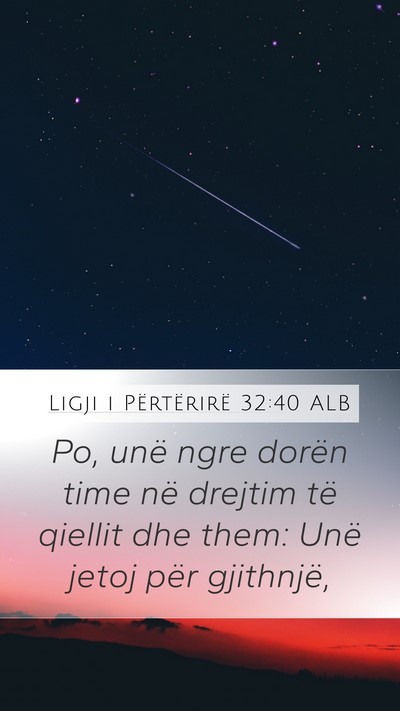 Ligji i Përtërirë 32:40 ALB Bible Verse Image
