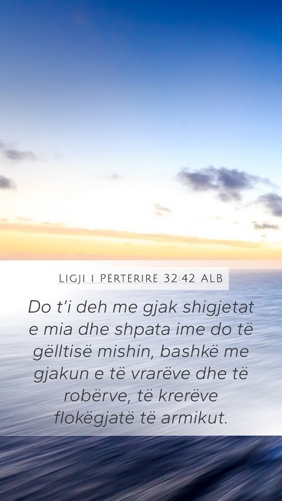Ligji i Përtërirë 32:42 ALB Bible Verse Image