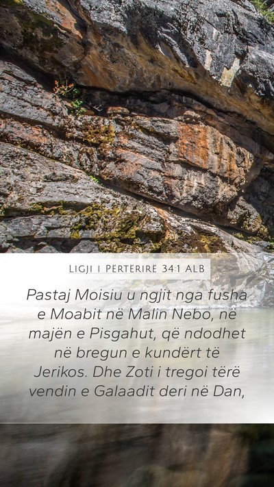 Ligji i Përtërirë 34:1 ALB Mobile Phone Wallpaper - Pastaj Moisiu u ngjit nga fusha e Moabit në - Mobile Bible Verse Wallpaper