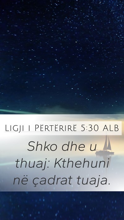 Ligji i Përtërirë 5:30 ALB Mobile Phone Wallpaper - Shko dhe u thuaj: Kthehuni në çadrat - Mobile Bible Verse Wallpaper