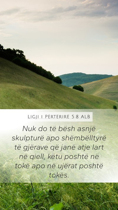 Ligji i Përtërirë 5:8 ALB Mobile Phone Wallpaper - Nuk do të bësh asnjë skulpturë apo - Mobile Bible Verse Wallpaper