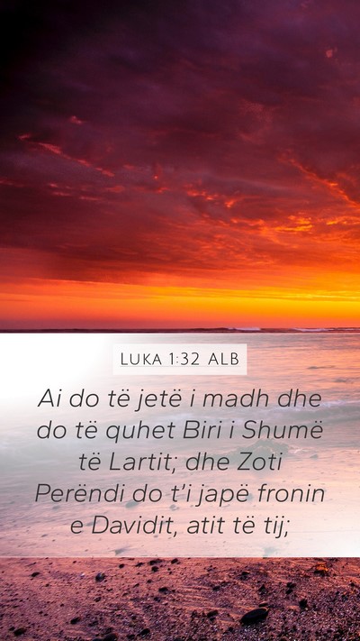 Luka 1:32 ALB Bible Verse Image