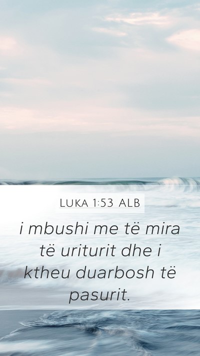 Luka 1:53 ALB Bible Verse Image