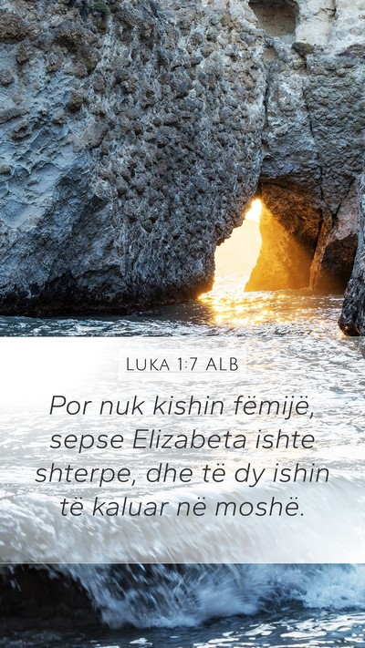 Luka 1:7 ALB Mobile Phone Wallpaper - Por nuk kishin fëmijë, sepse Elizabeta ishte - Mobile Bible Verse Wallpaper