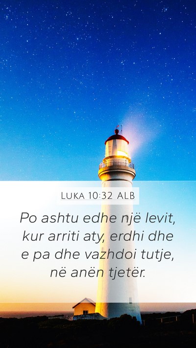 Luka 10:32 ALB Bible Verse Image