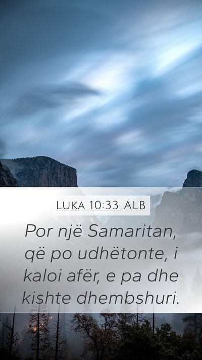 Luka 10:33 ALB Bible Verse Image