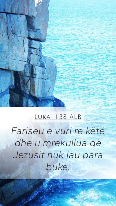 Luka 11:38 ALB Bible Verse Image