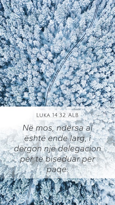 Luka 14:32 ALB Bible Verse Image