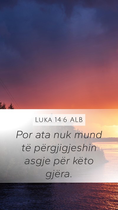Luka 14:6 ALB Bible Verse Image