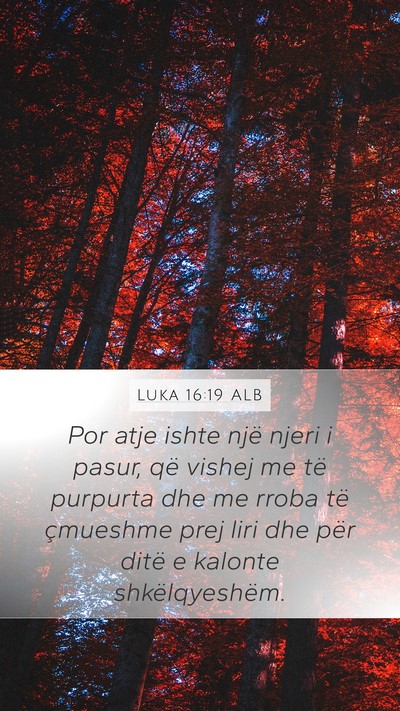 Luka 16:19 ALB Bible Verse Image