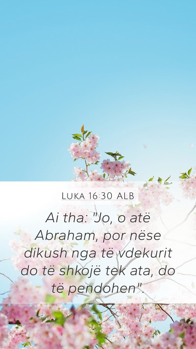 Luka 16:30 ALB Bible Verse Image