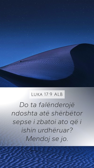 Luka 17:9 ALB Mobile Phone Wallpaper - Do ta falënderojë ndoshta atë shërbëtor - Mobile Bible Verse Wallpaper