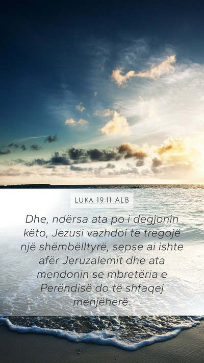 Luka 19:11 ALB Bible Verse Image