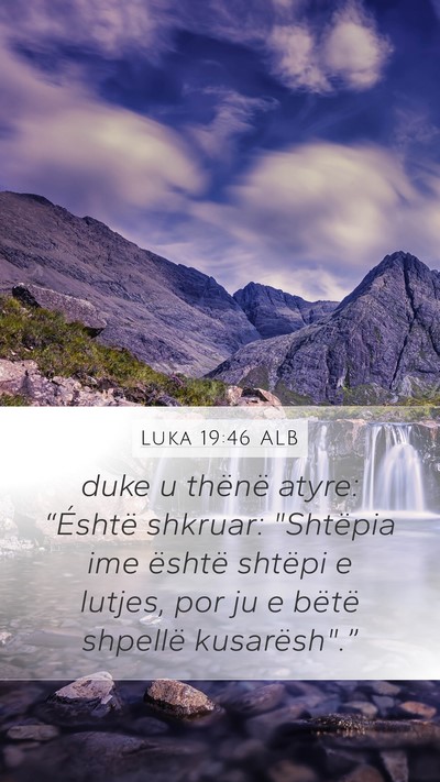 Luka 19:46 ALB Bible Verse Image