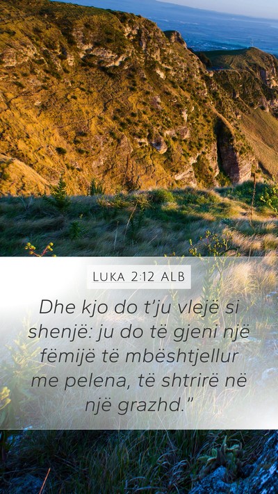 Luka 2:12 ALB Mobile Phone Wallpaper - Dhe kjo do t’ju vlejë si shenjë: ju do të - Mobile Bible Verse Wallpaper