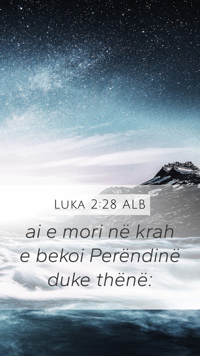 Luka 2:28 ALB Bible Verse Image