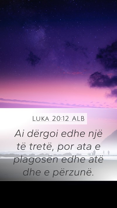 Luka 20:12 ALB Bible Verse Image