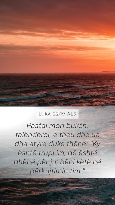 Luka 22:19 ALB Bible Verse Image