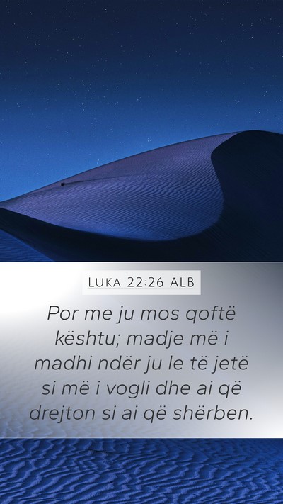 Luka 22:26 ALB Bible Verse Image