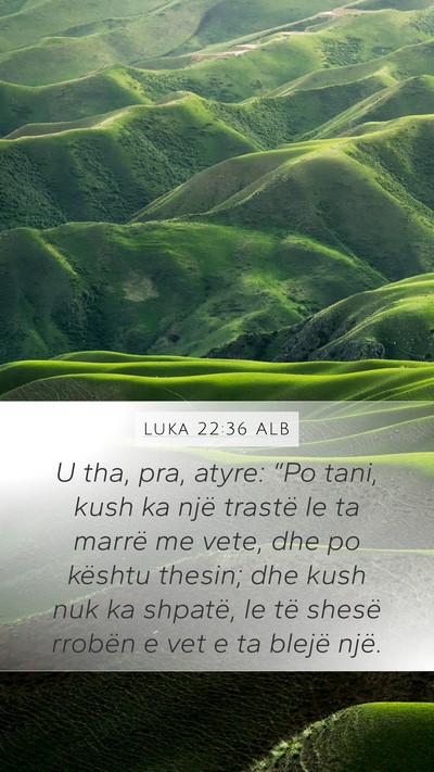 Luka 22:36 ALB Bible Verse Image