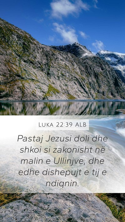 Luka 22:39 ALB Bible Verse Image