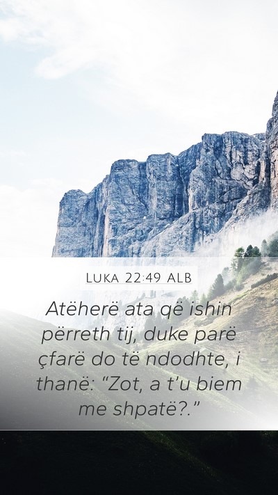 Luka 22:49 ALB Bible Verse Image