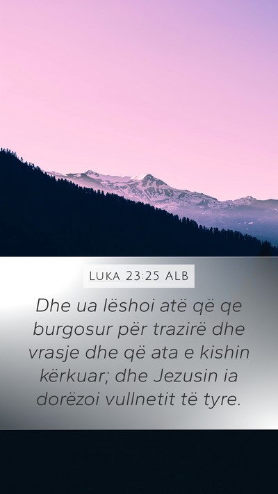 Luka 23:25 ALB Bible Verse Image