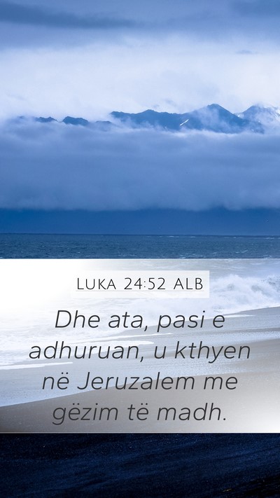 Luka 24:52 ALB Bible Verse Image