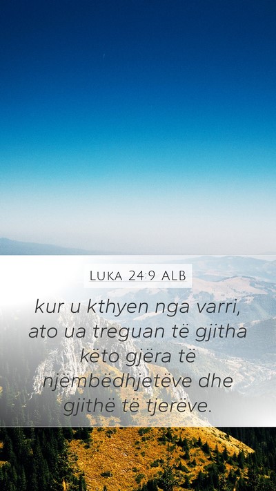 Luka 24:9 ALB Bible Verse Image