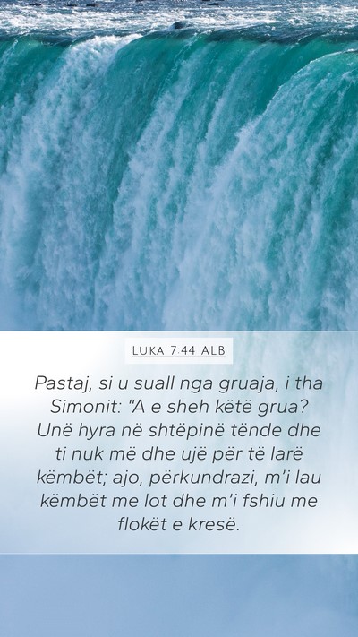 Luka 7:44 ALB Bible Verse Image
