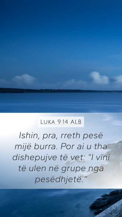 Luka 9:14 ALB Bible Verse Image
