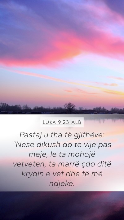 Luka 9:23 ALB Bible Verse Image