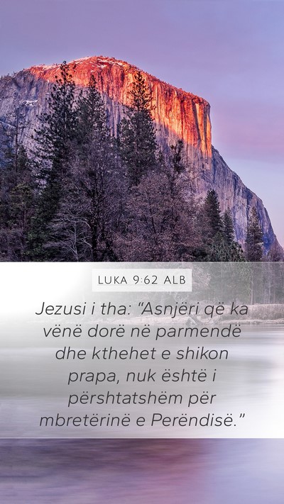 Luka 9:62 ALB Bible Verse Image