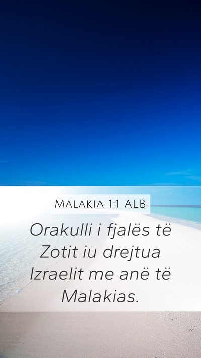 Malakia 1:1 ALB Mobile Phone Wallpaper - Orakulli i fjalës të Zotit iu drejtua Izraelit - Mobile Bible Verse Wallpaper