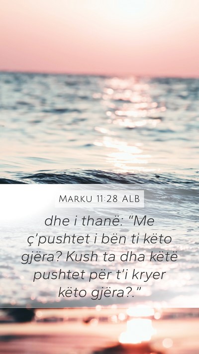 Marku 11:28 ALB Bible Verse Image