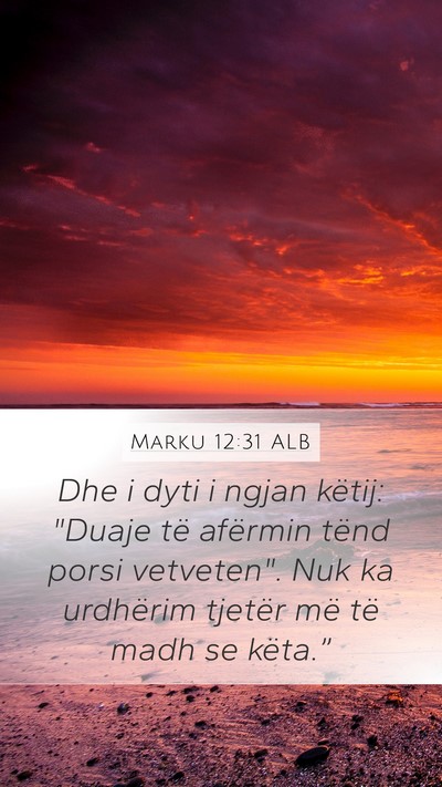 Marku 12:31 ALB Bible Verse Image