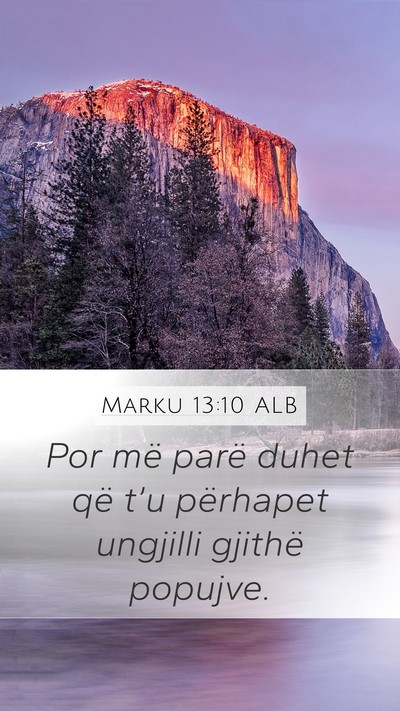 Marku 13:10 ALB Mobile Phone Wallpaper - Por më parë duhet që t’u përhapet ungjilli - Mobile Bible Verse Wallpaper