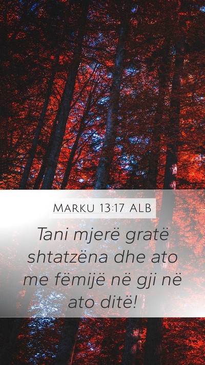 Marku 13:17 ALB Bible Verse Image