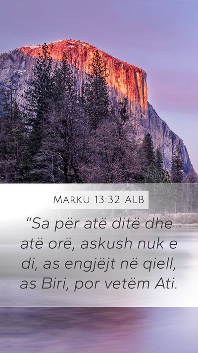 Marku 13:32 ALB Bible Verse Image