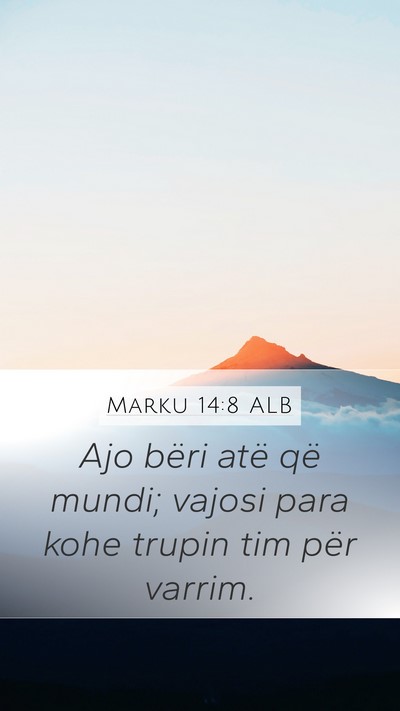 Marku 14:8 ALB Bible Verse Image