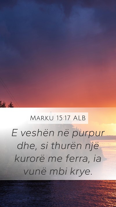 Marku 15:17 ALB Bible Verse Image