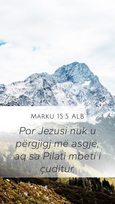 Marku 15:5 ALB Bible Verse Image