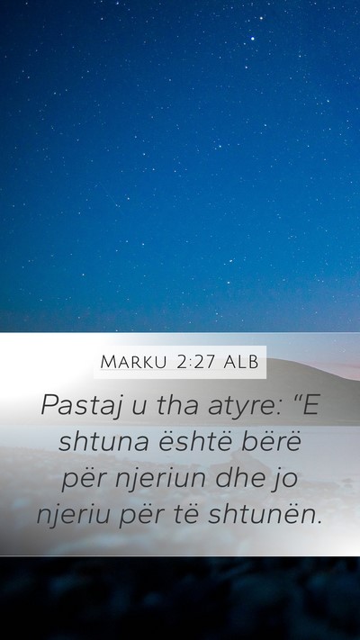 Marku 2:27 ALB Bible Verse Image