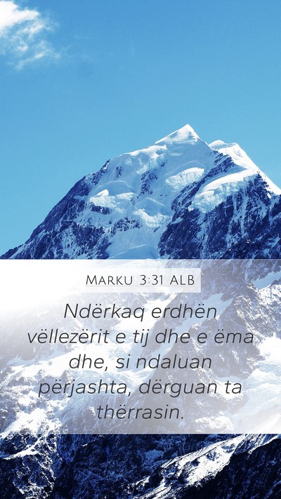 Marku 3:31 ALB Bible Verse Image