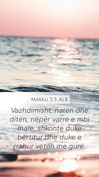 Marku 5:5 ALB Bible Verse Image