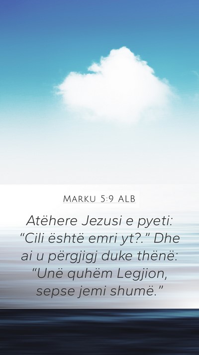 Marku 5:9 ALB Bible Verse Image