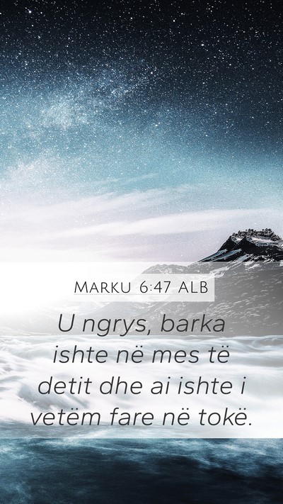 Marku 6:47 ALB Bible Verse Image